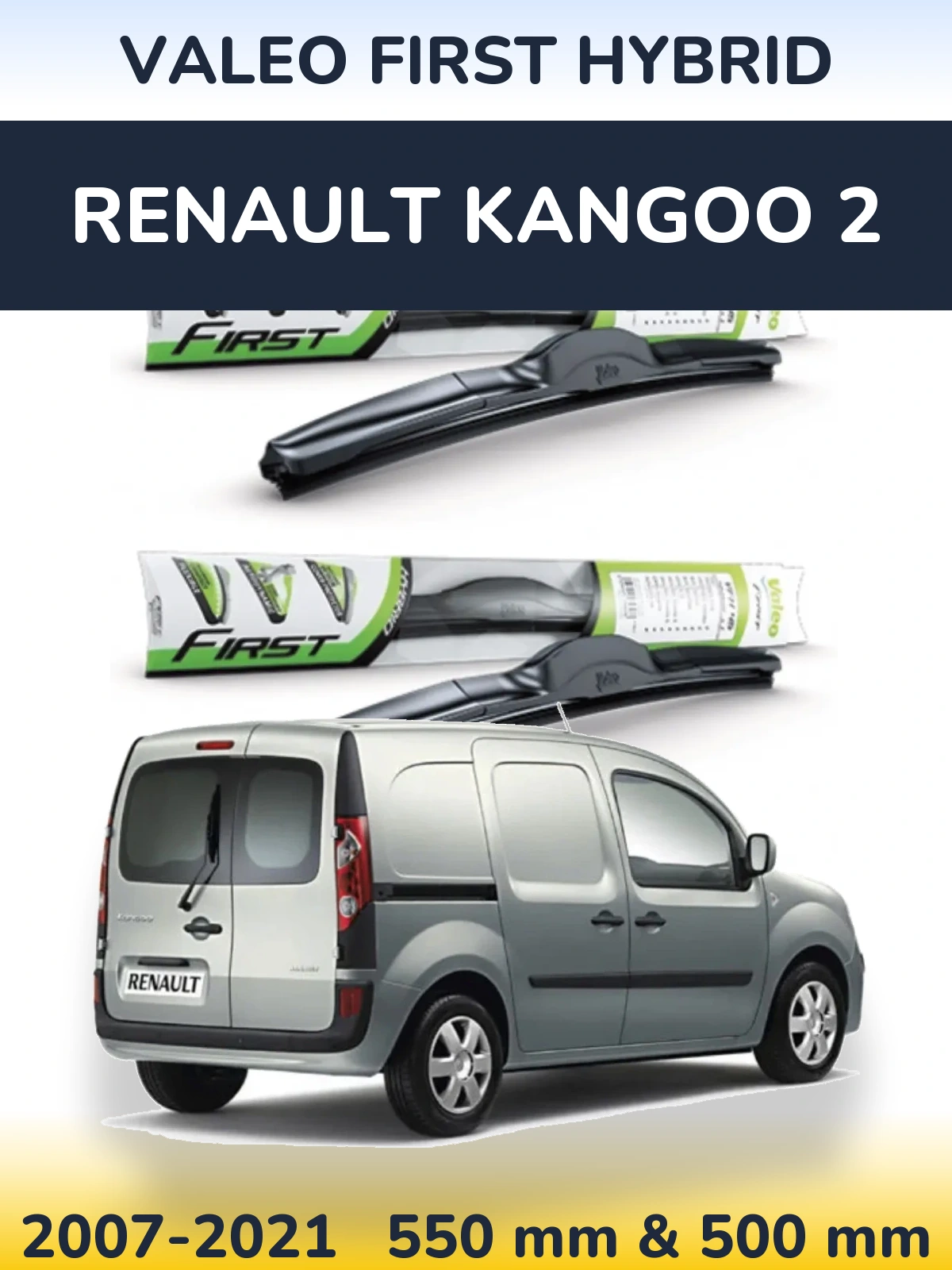 Комплект передних дворников Valeo First Hybrid 550 & 500 мм для Renault Kangoo 2 2007-2021