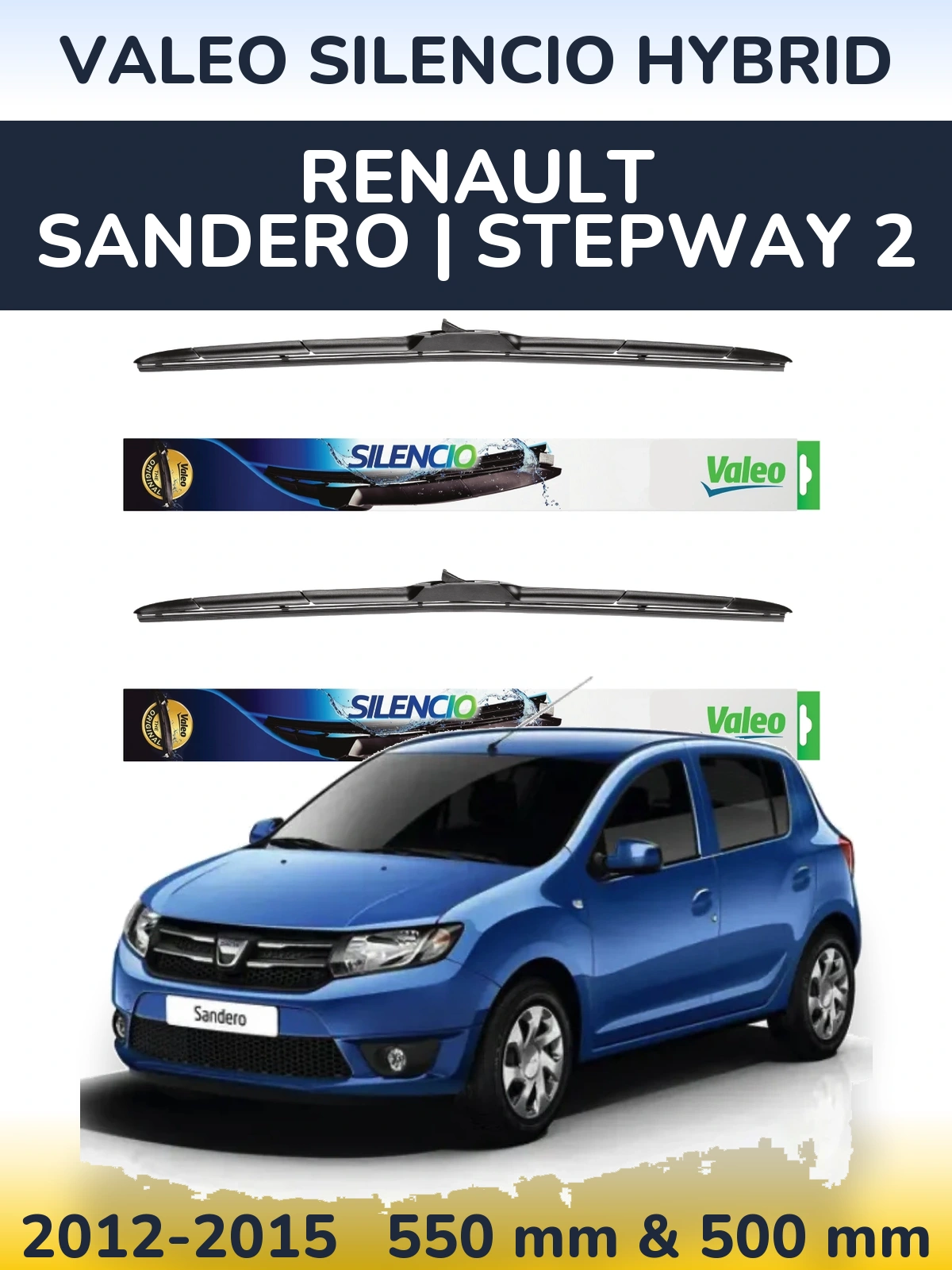 Комплект передніх щіток Valeo Silencio Hybrid 550 & 500 мм для Renault Sandero | Stepway 2 2012-2015