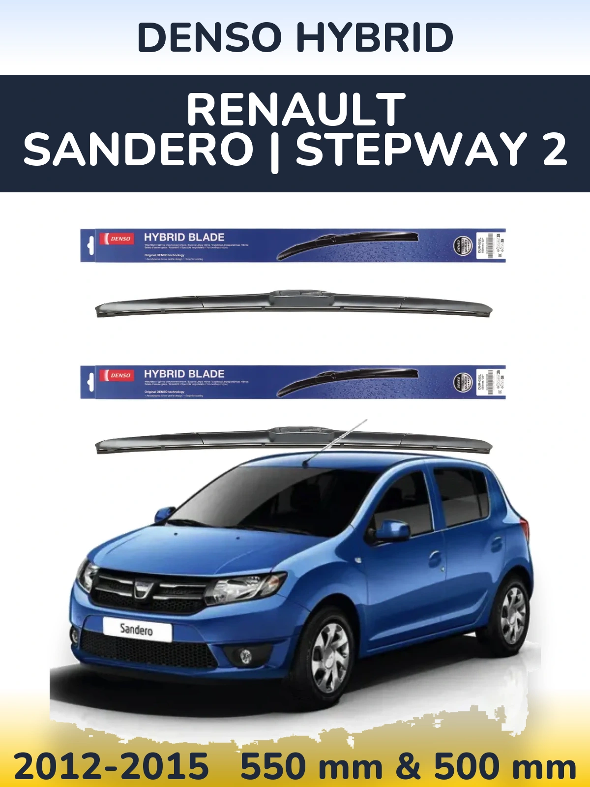 Комплект передніх щіток Denso Hybrid 550 & 500 мм для Renault Sandero | Stepway 2 2012-2015