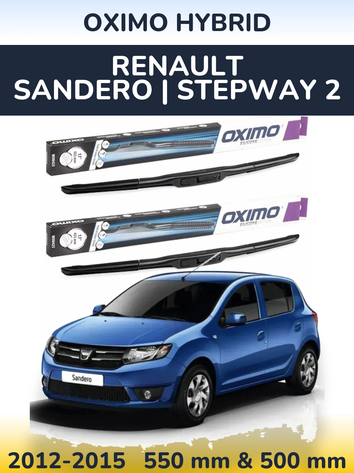 Front wiper blade set Oximo Hybrid 550 & 500 mm for Renault Sandero | Stepway 2 2012-2015