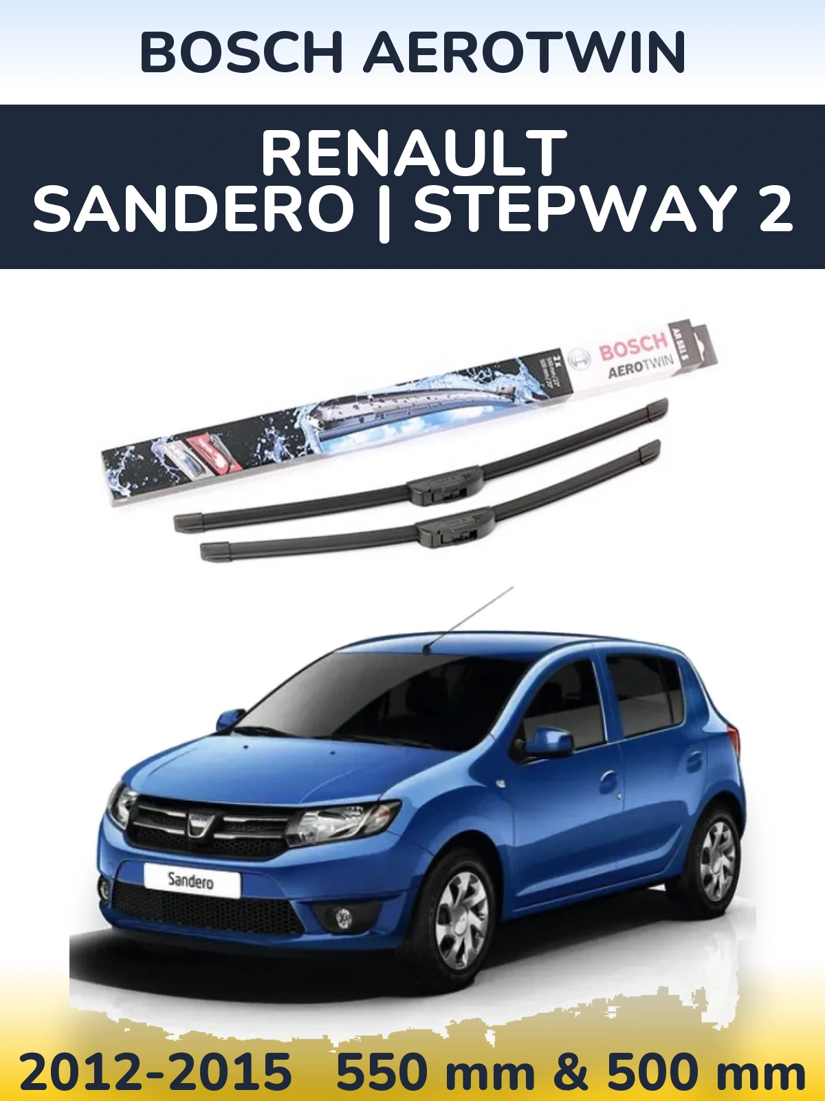 Front wiper blade set BOSCH AeroTwin 550 & 500 mm for Renault Sandero | Stepway 2 2012-2015