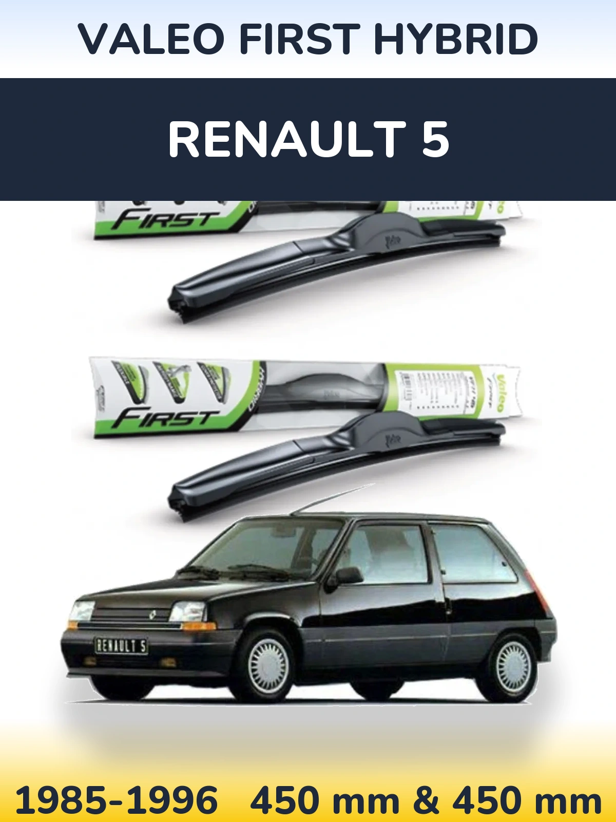 Комплект передних дворников Valeo First Hybrid 450 & 450 мм для Renault 5 1985-1996