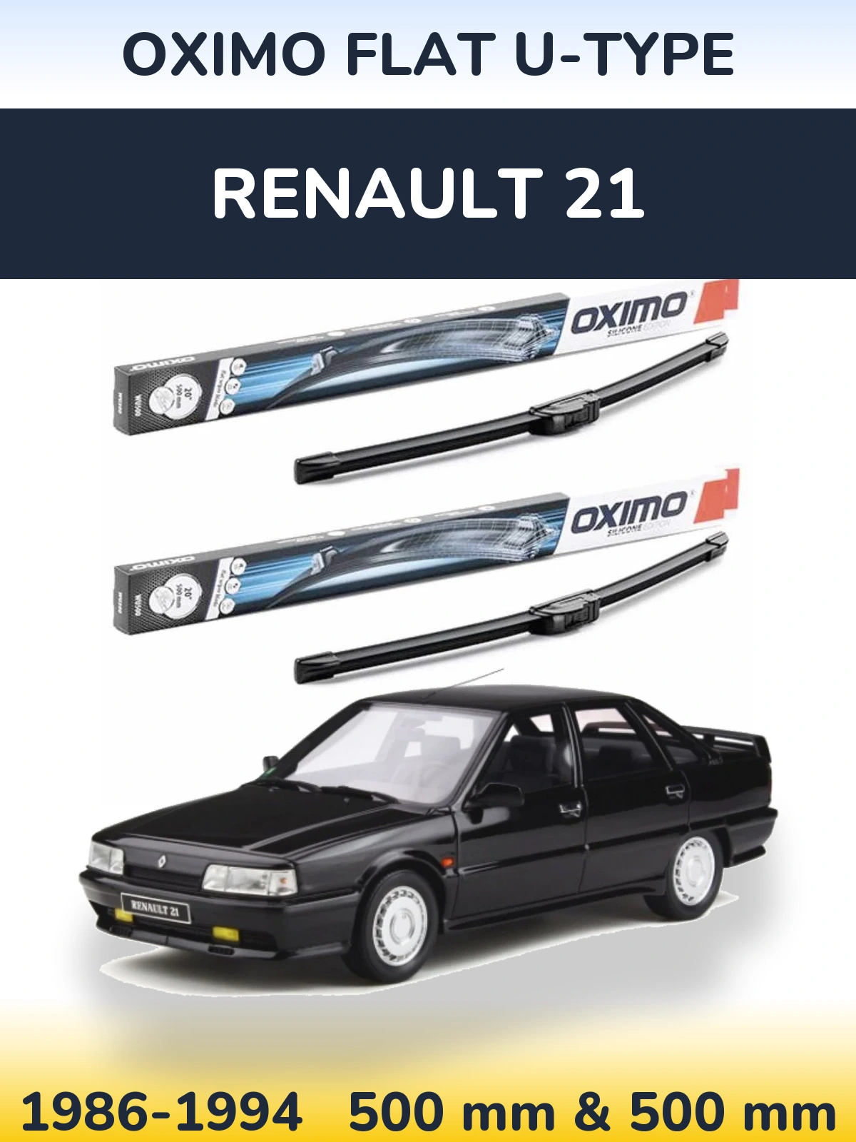 Komplet przednich wycieraczek Oximo Flat U-type 500 & 500 mm do Renault 21 1986-1994