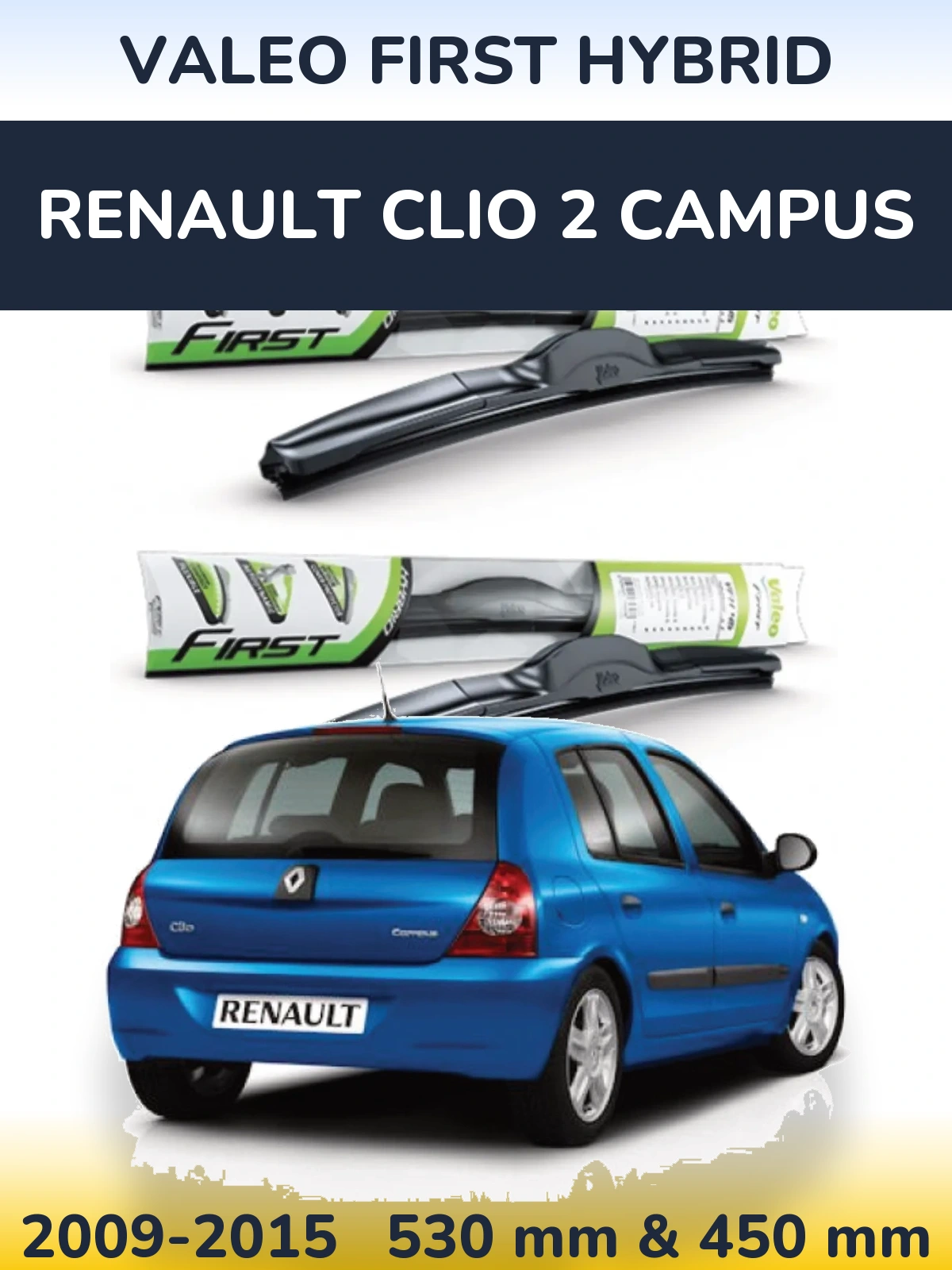 Комплект передніх щіток Valeo First Hybrid 530 & 450 мм для Renault Clio 2 Campus 2009-2015