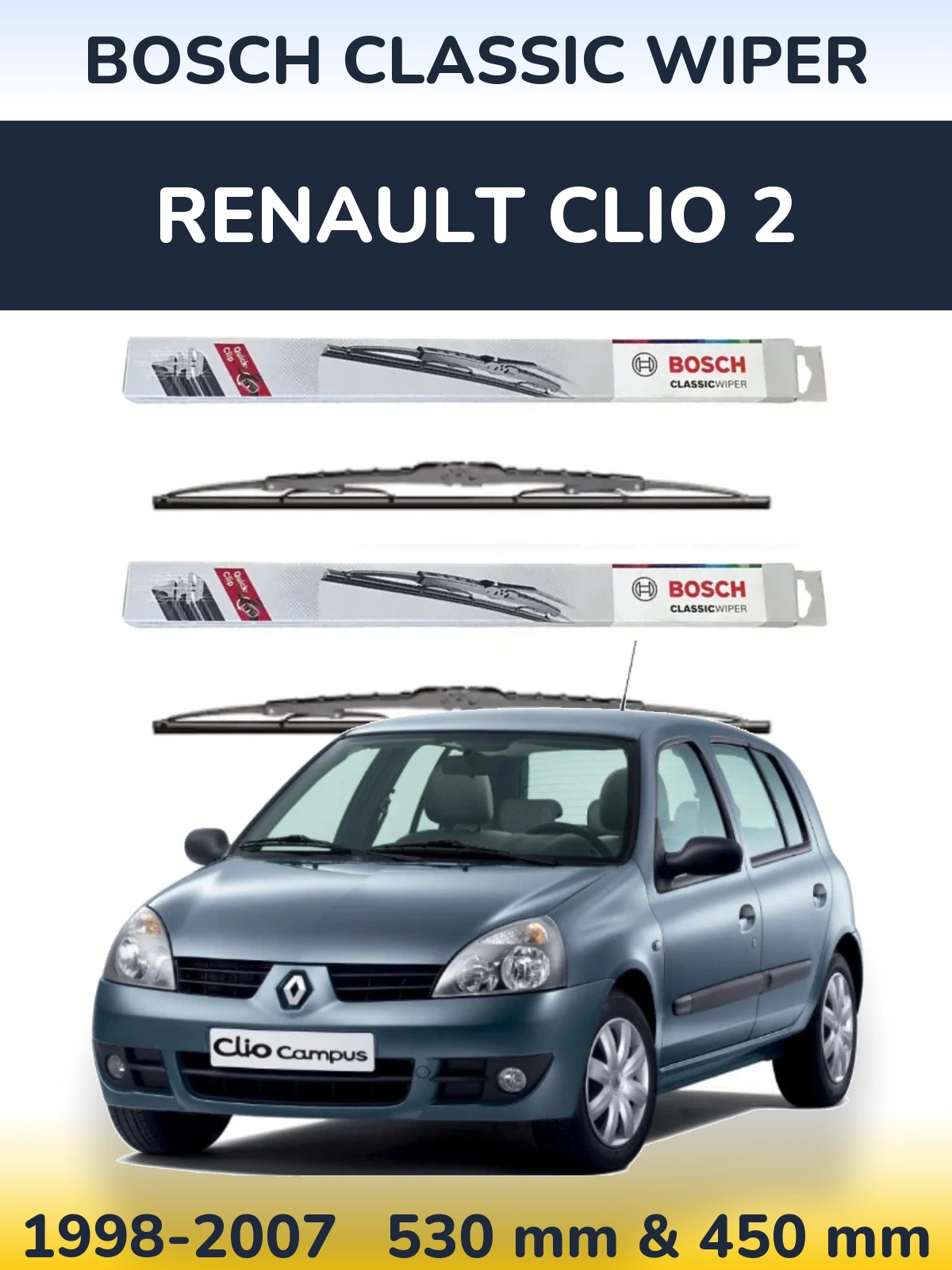 Комплект передніх щіток BOSCH Classic Wiper 530 & 450 мм для Renault Clio 2 1998-2007