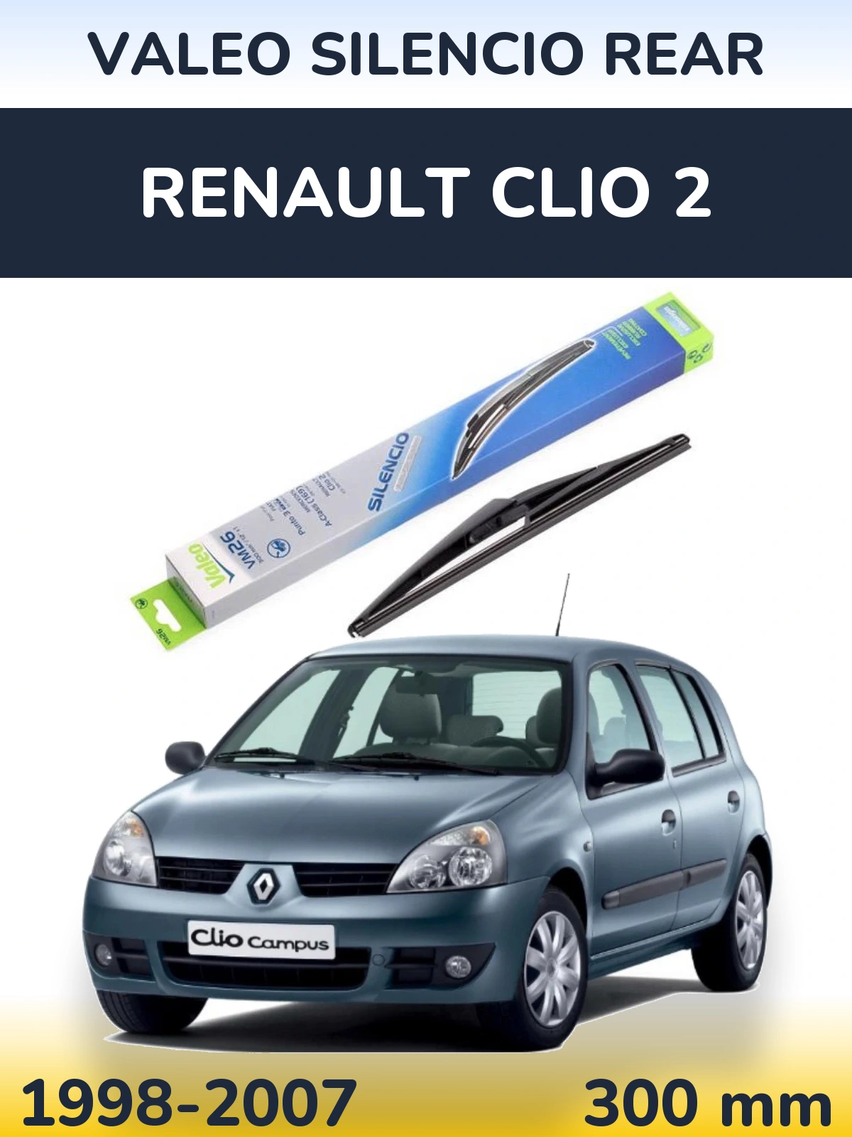 Задня щітка Valeo Silencio Rear 300 мм для Renault Clio 2 1998-2007