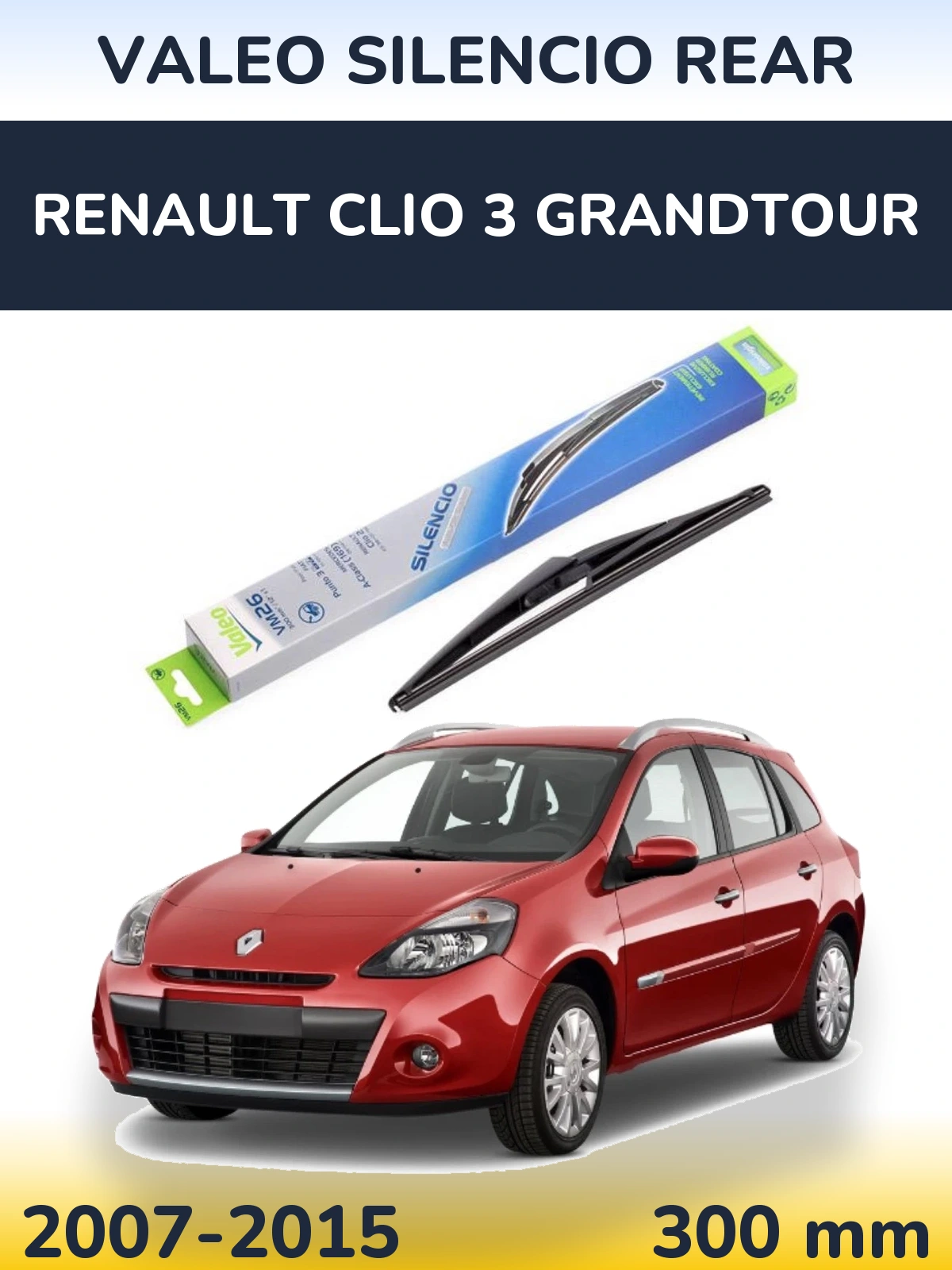 Tylna wycieraczka Valeo Silencio Rear 300 mm do Renault Clio 3 Grandtour 2007-2015