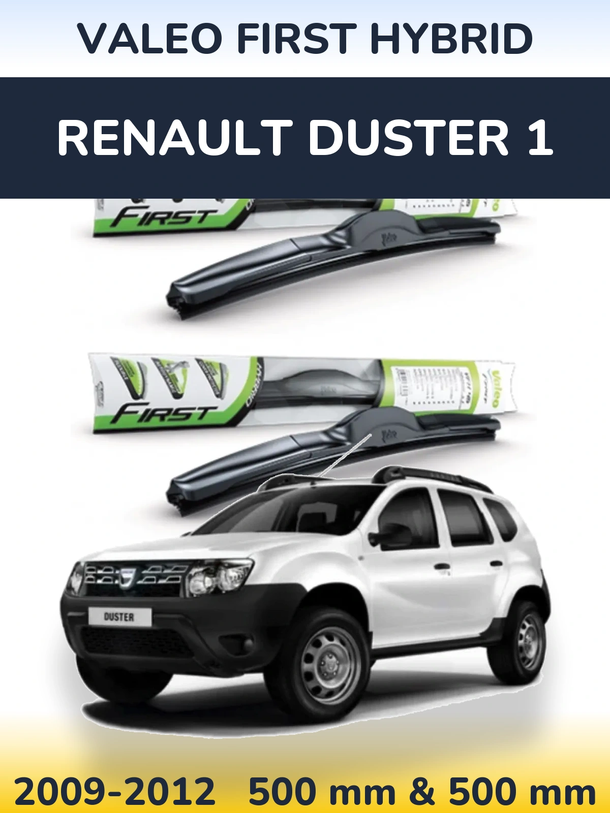 Komplet przednich wycieraczek Valeo First Hybrid 500 & 500 mm do Renault Duster 1 2009-2012