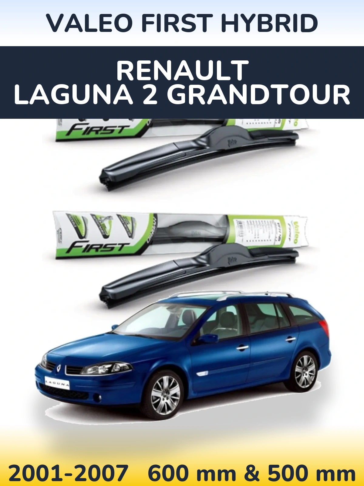 Front wiper blade set Valeo First Hybrid 600 & 500 mm for Renault Laguna 2 Grandtour 2001-2007