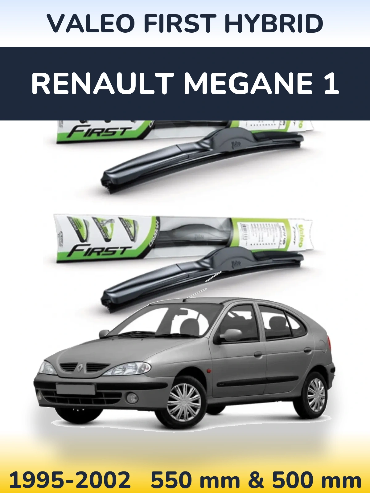 Front wiper blade set Valeo First Hybrid 550 & 500 mm for Renault Megane 1 1995-2002