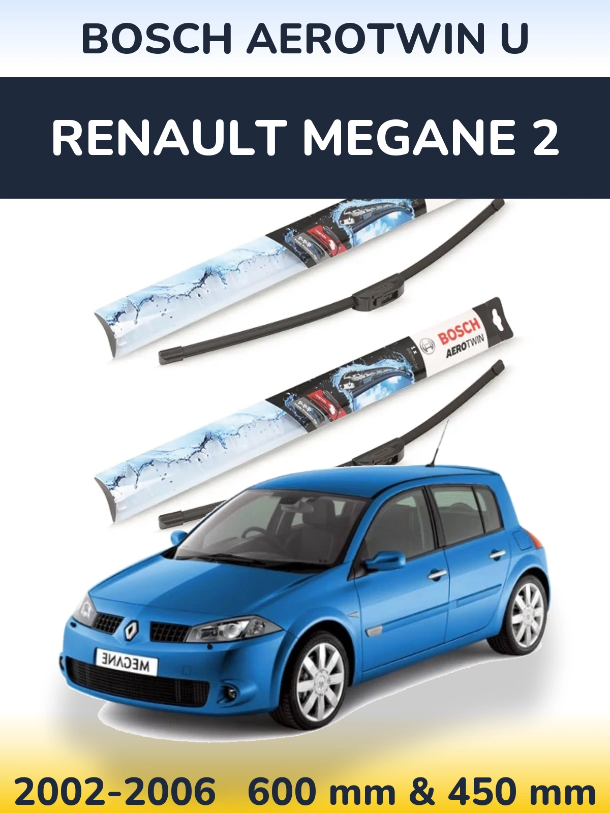 Комплект передніх щіток BOSCH AeroTwin U 600 & 450 мм для Renault Megane 2 2002-2006