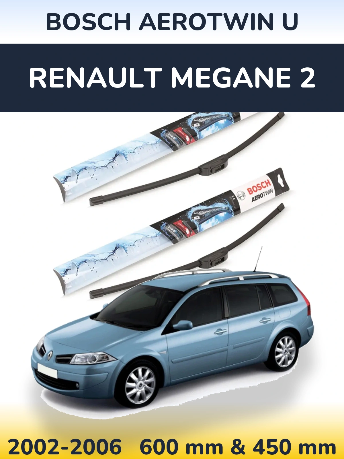 Komplet przednich wycieraczek BOSCH AeroTwin U 600 & 450 mm do Renault Megane 2 Grandtour 2002-2006
