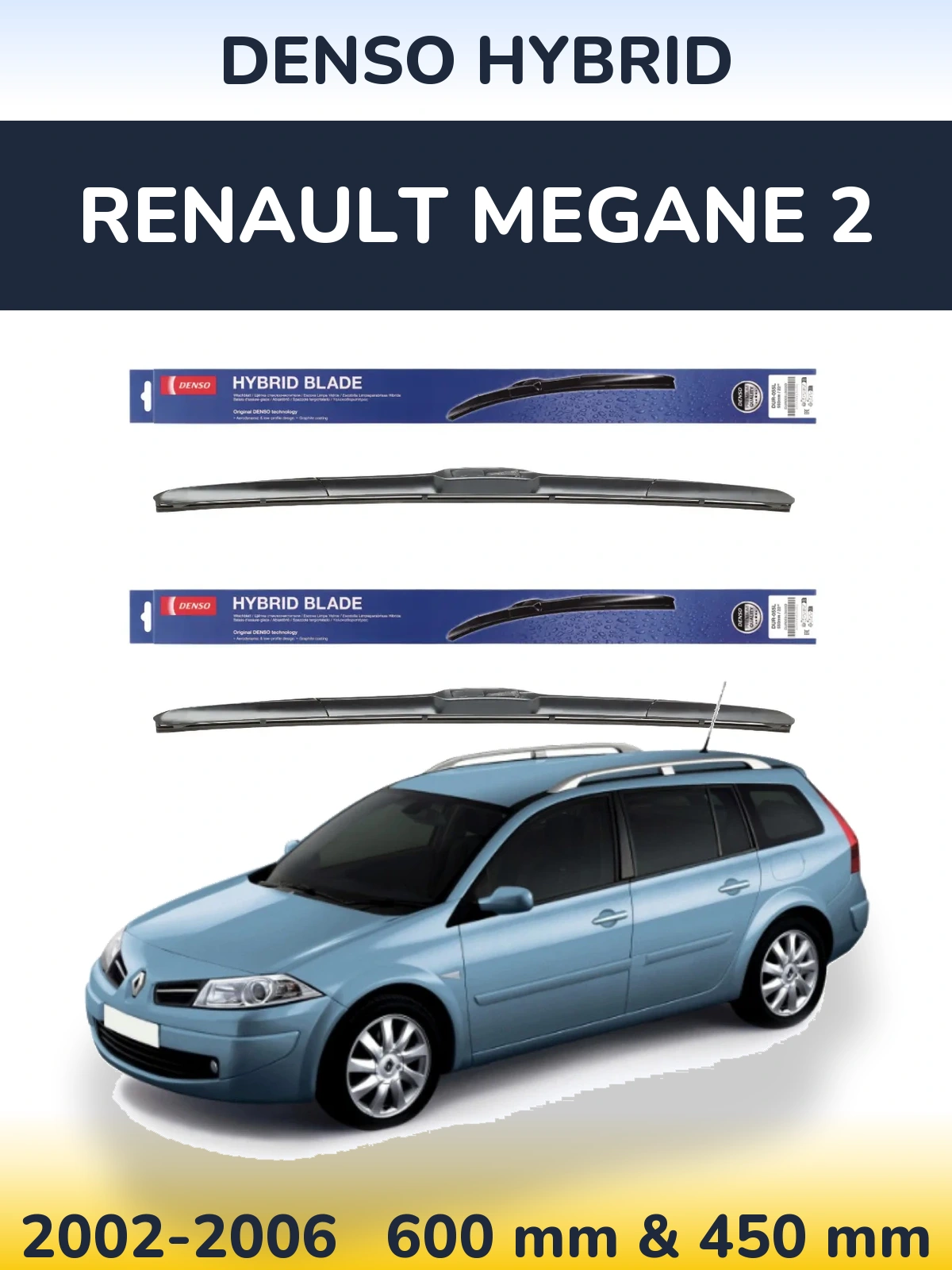 Komplet przednich wycieraczek Denso Hybrid 600 & 450 mm do Renault Megane 2 Grandtour 2002-2006