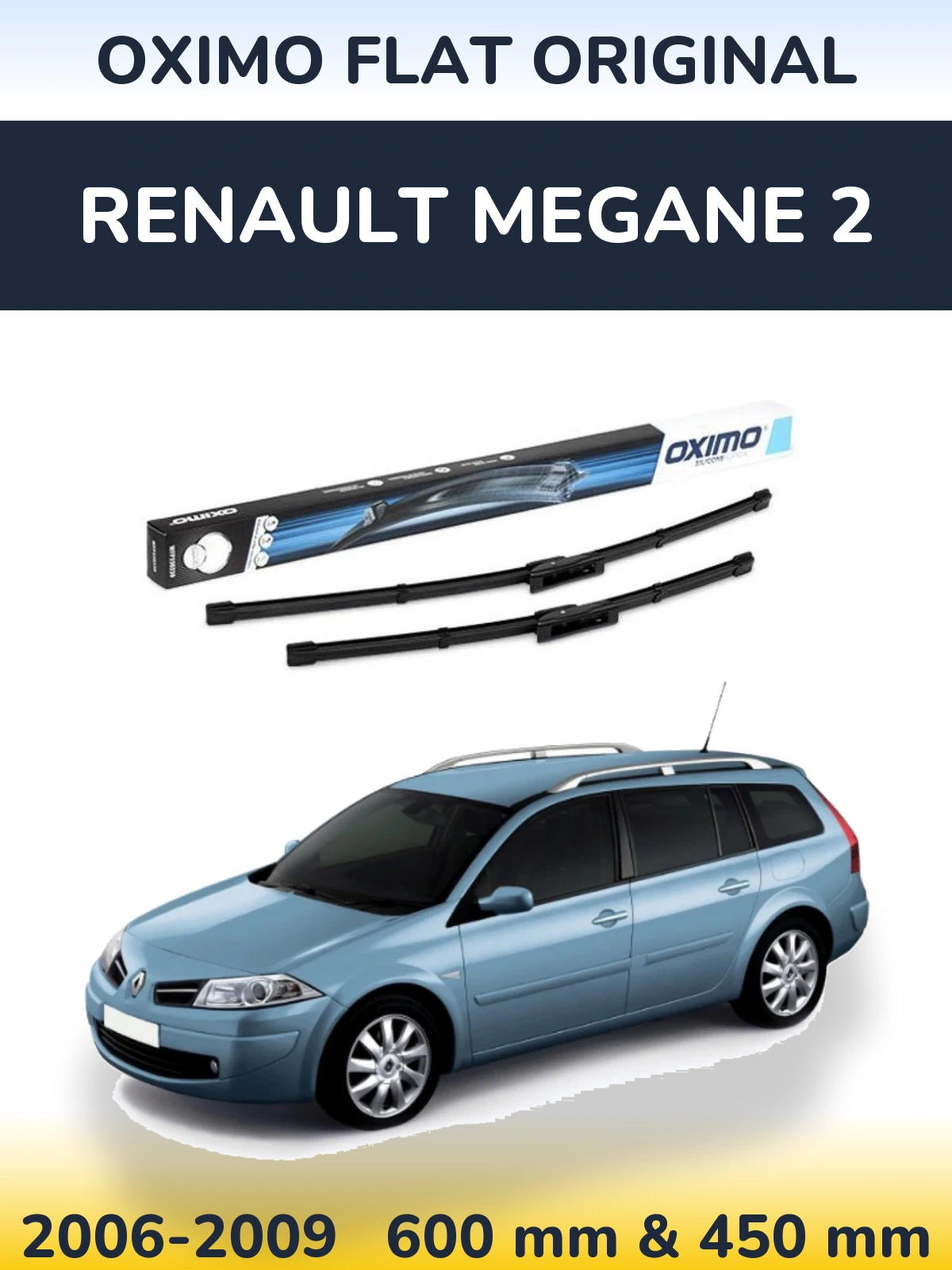 Комплект передніх щіток Oximo Flat Original 600 & 450 мм для Renault Megane 2 2006-2009