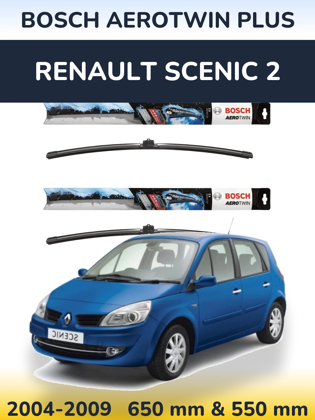 Комплект передних дворников BOSCH AeroTwin Plus 650 & 550 мм для Renault Scenic 2 2004-2009