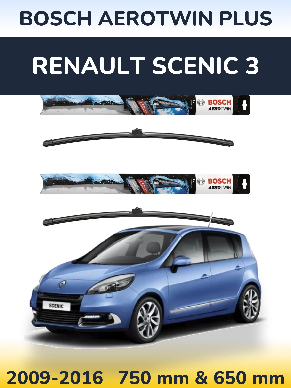 Front wiper blade set BOSCH AeroTwin Plus 750 & 650 mm for Renault Scenic 3 2009-2016
