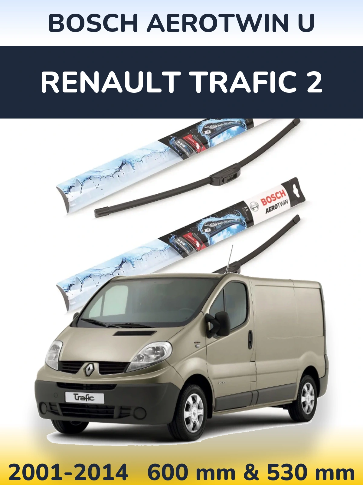 Front wiper blade set BOSCH AeroTwin U 600 & 530 mm for Renault Trafic 2 2001-2014