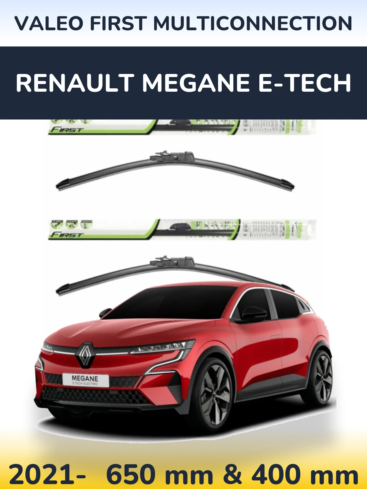 Front wiper blade set Valeo First MultiConnection 650 & 400 mm for Renault Megane E-Tech 2021-2026