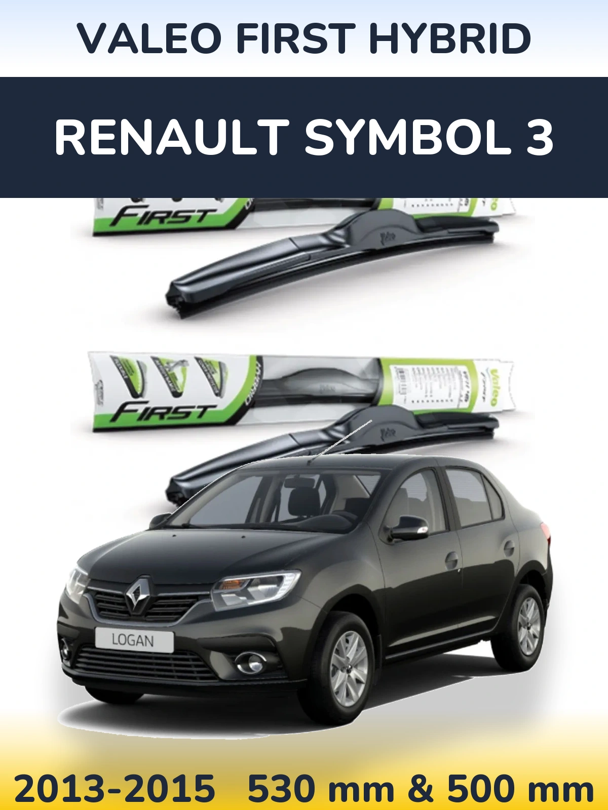Front wiper blade set Valeo First Hybrid 530 & 500 mm for Renault Symbol 3 2013-2015