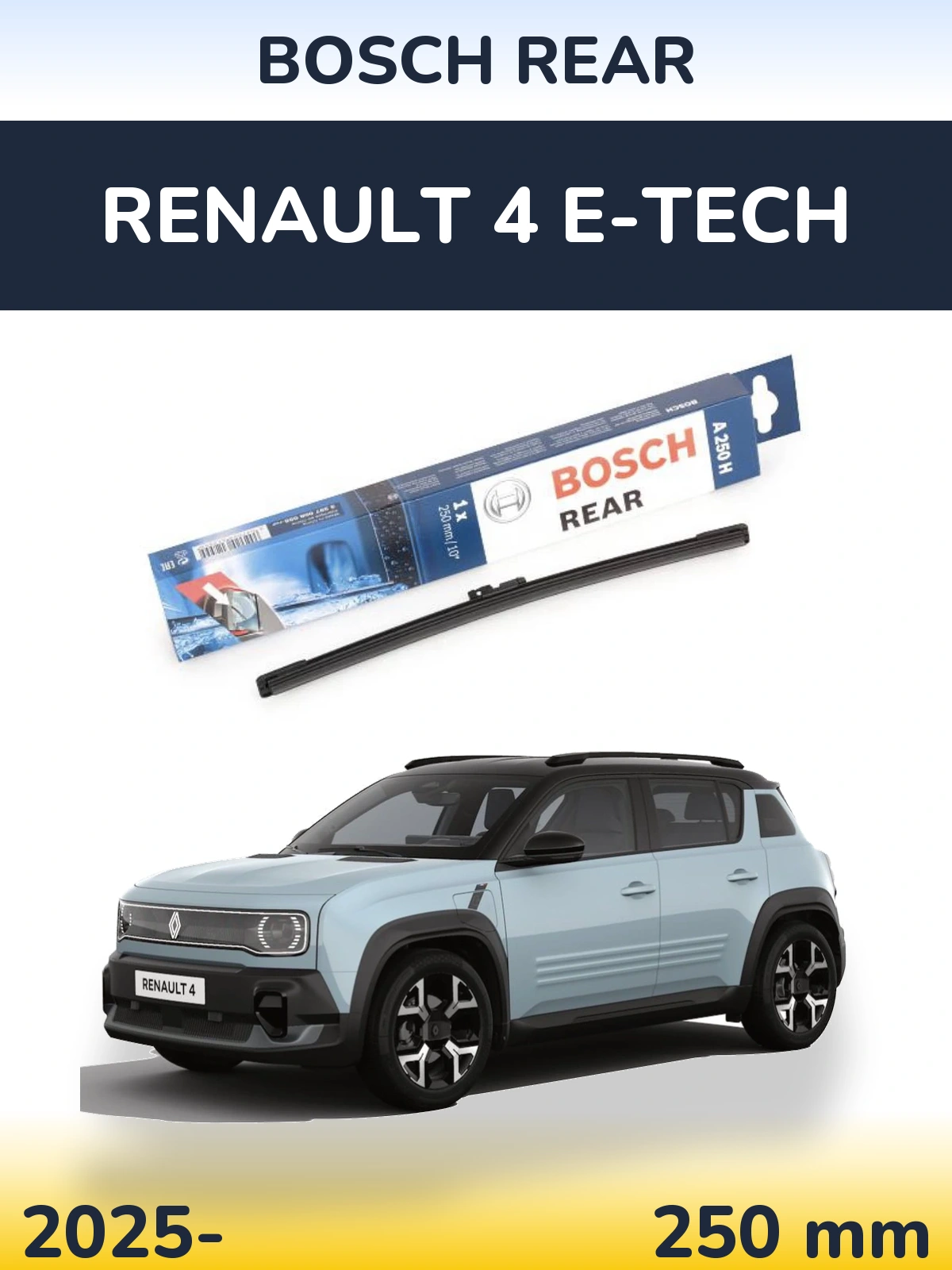 Tylna wycieraczka BOSCH Rear 250 mm do Renault 4 E-Tech 2025-2026