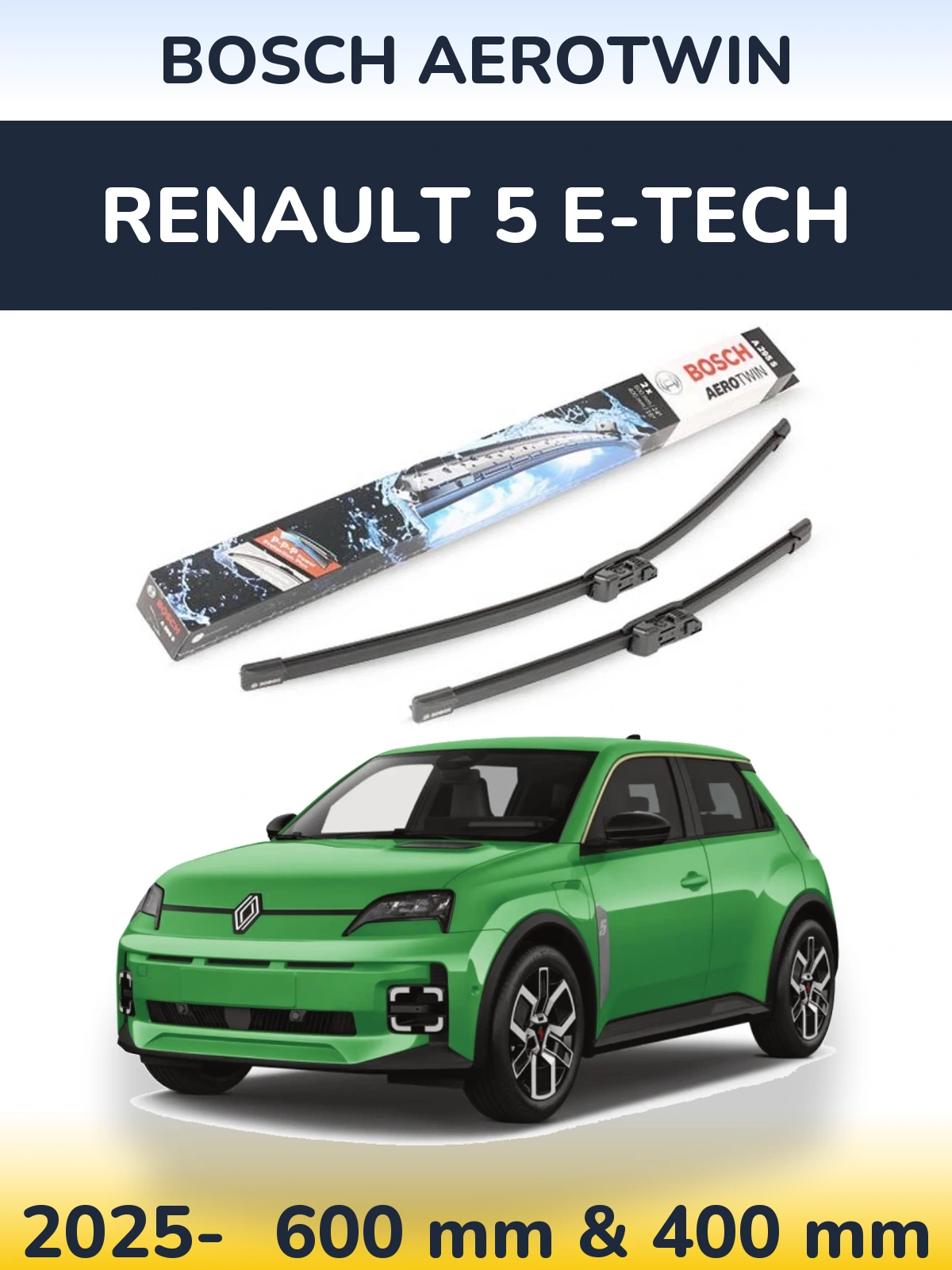 Front wiper blade set BOSCH AeroTwin 600 & 400 mm for Renault 5 E-Tech 2025-2026