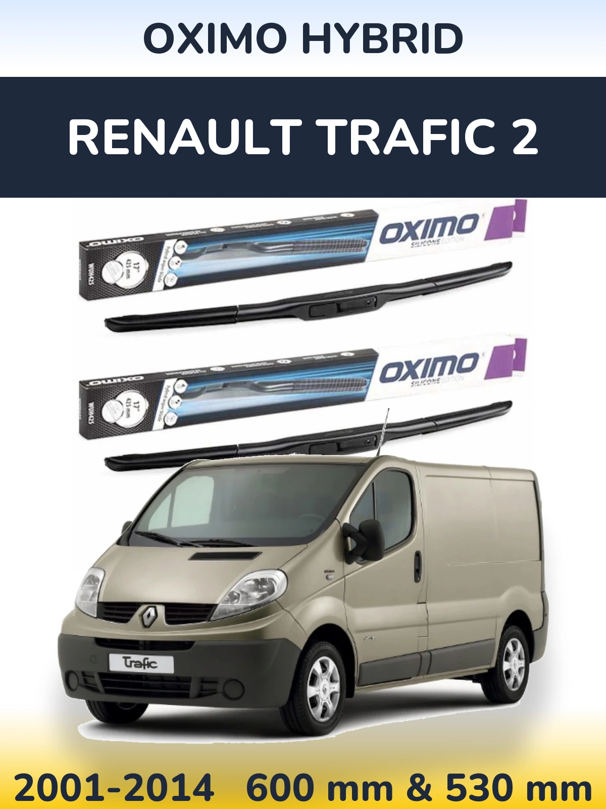 Комплект передніх щіток Oximo Hybrid 600 & 530 мм для Renault Trafic 2 2001-2014