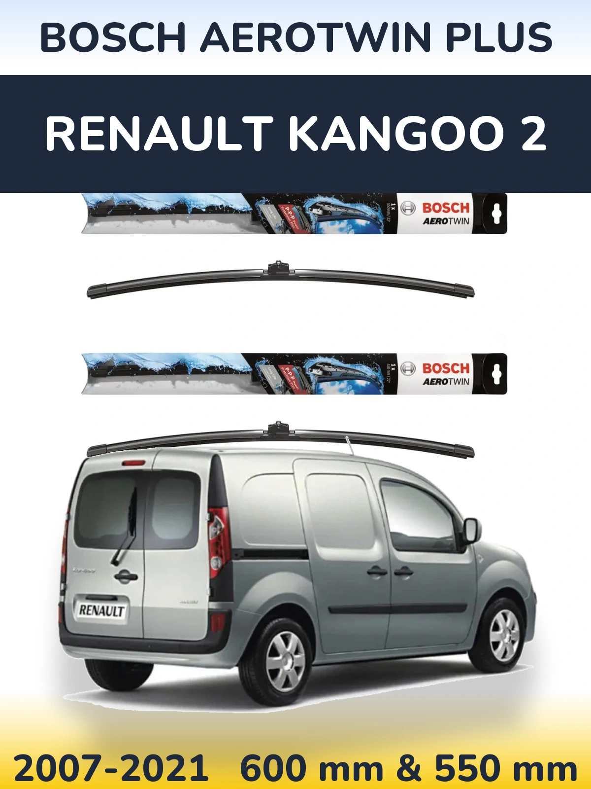 Front wiper blade set BOSCH AeroTwin Plus 600 & 550 mm for Renault Kangoo 2 2007-2021
