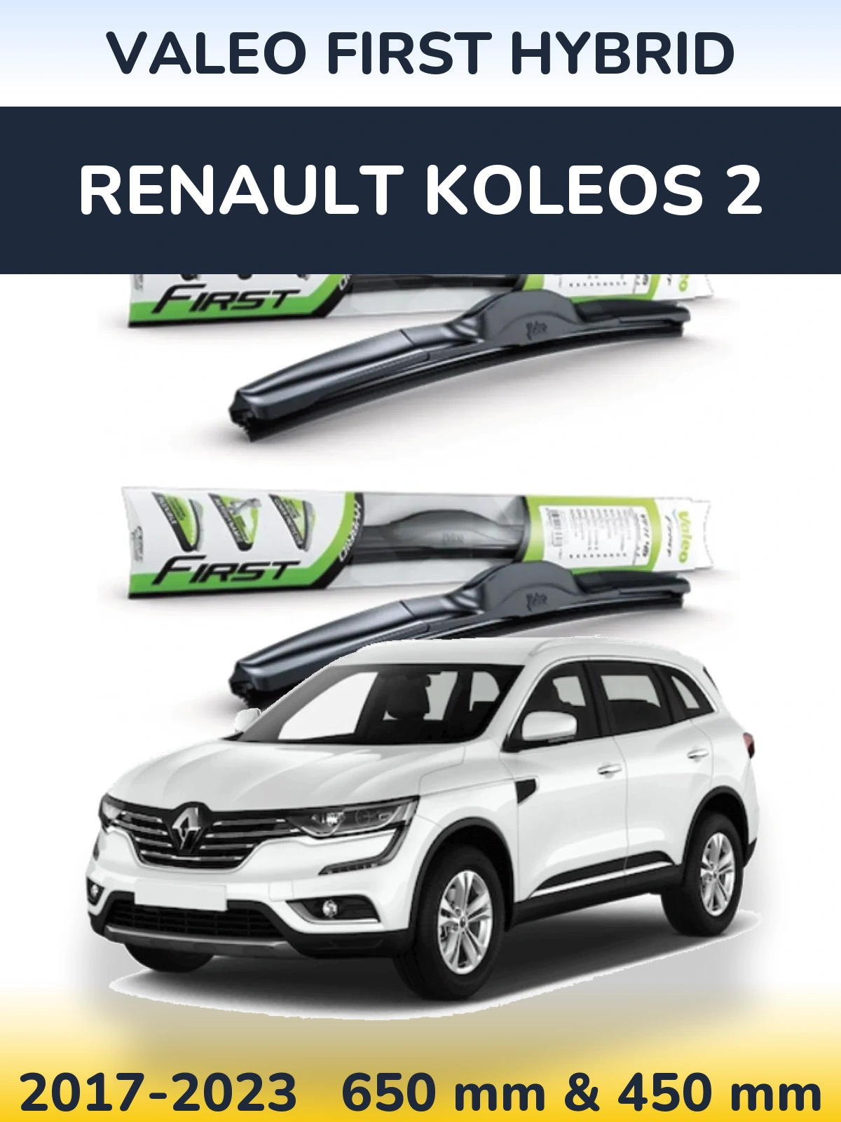 Front wiper blade set Valeo First Hybrid 650 & 450 mm for Renault Koleos 2 2017-2023