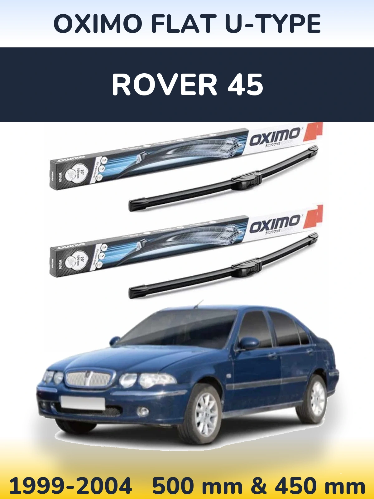 Komplet przednich wycieraczek Oximo Flat U-type 500 & 450 mm do Rover 45 1999-2004