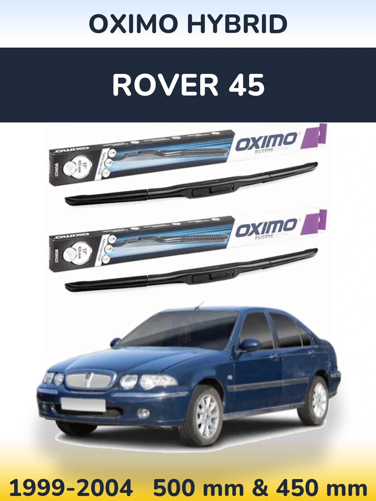 Komplet przednich wycieraczek Oximo Hybrid 500 & 450 mm do Rover 45 1999-2004
