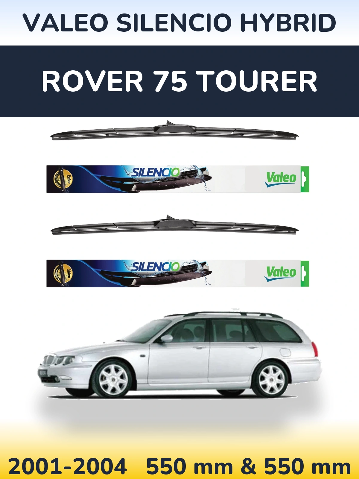 Front wiper blade set Valeo Silencio Hybrid 550 & 550 mm for Rover 75 Tourer 2001-2004