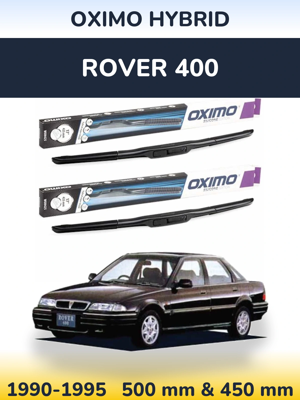 Комплект передніх щіток Oximo Hybrid 500 & 450 мм для Rover 400 1990-1995