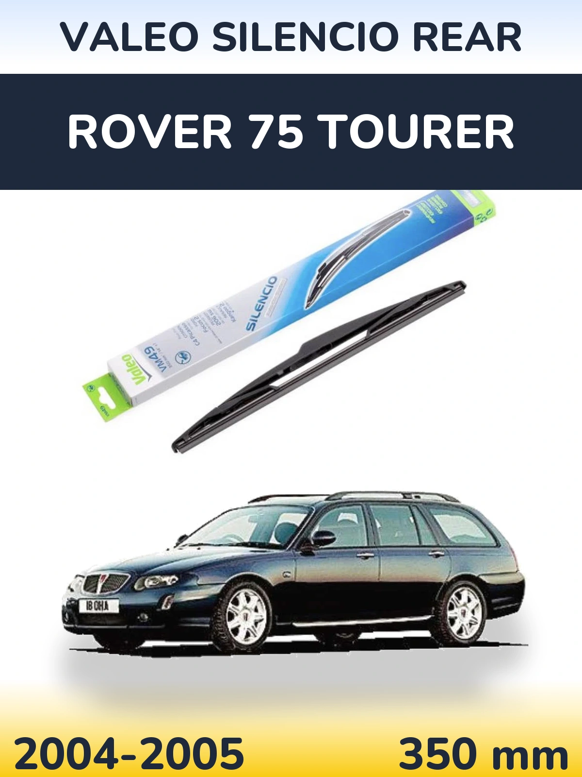 Tylna wycieraczka Valeo Silencio Rear 350 mm do Rover 75 Tourer 2004-2005