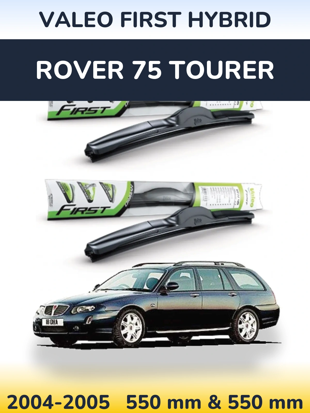 Комплект передних дворников Valeo First Hybrid 550 & 550 мм для Rover 75 Tourer 2004-2005