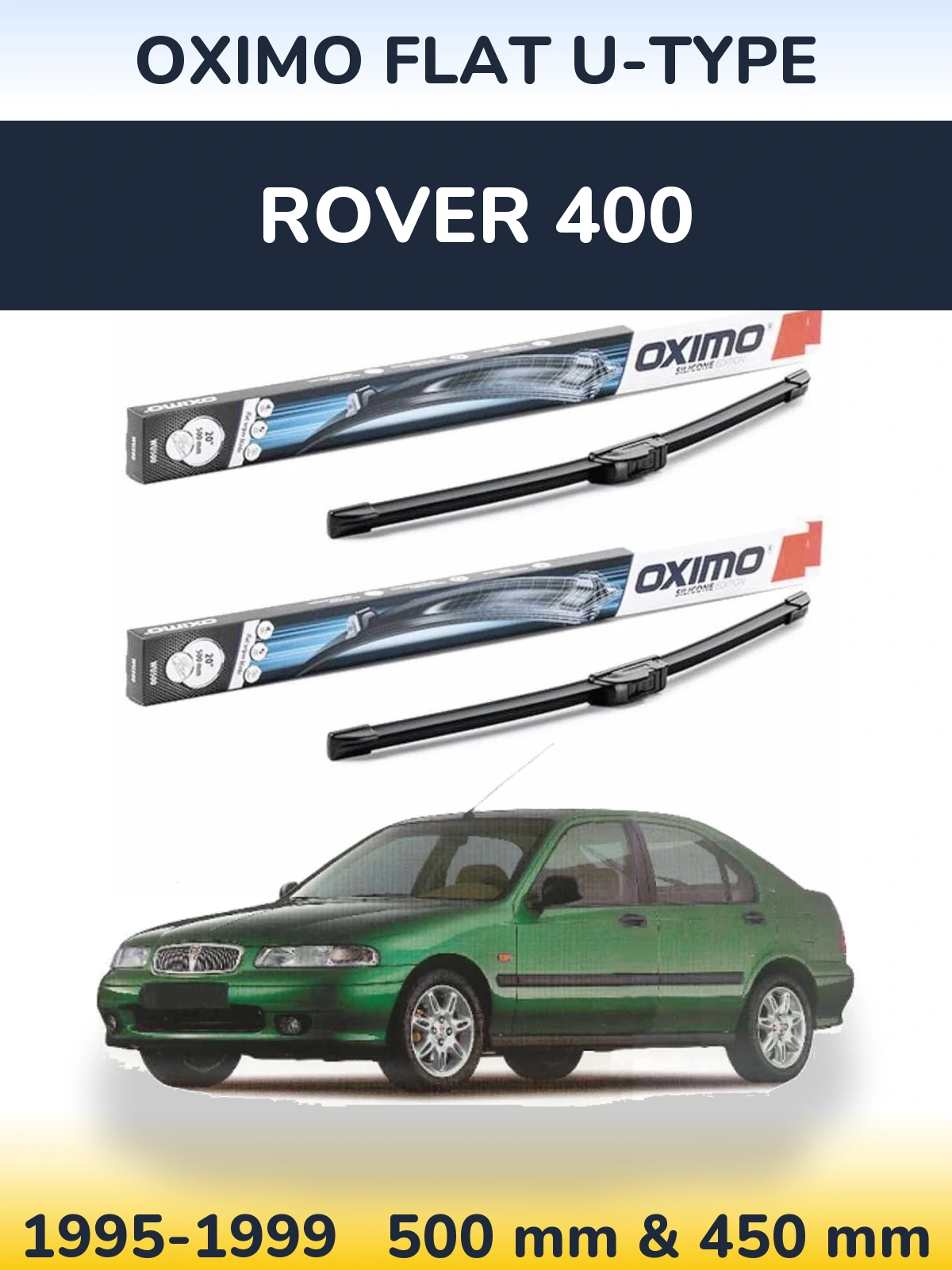 Front wiper blade set Oximo Flat U-type 500 & 450 mm for Rover 400 1995-1999