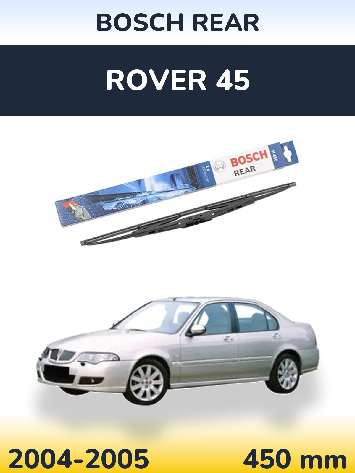 Задний дворник BOSCH Rear 450 мм для Rover 45 2004-2005
