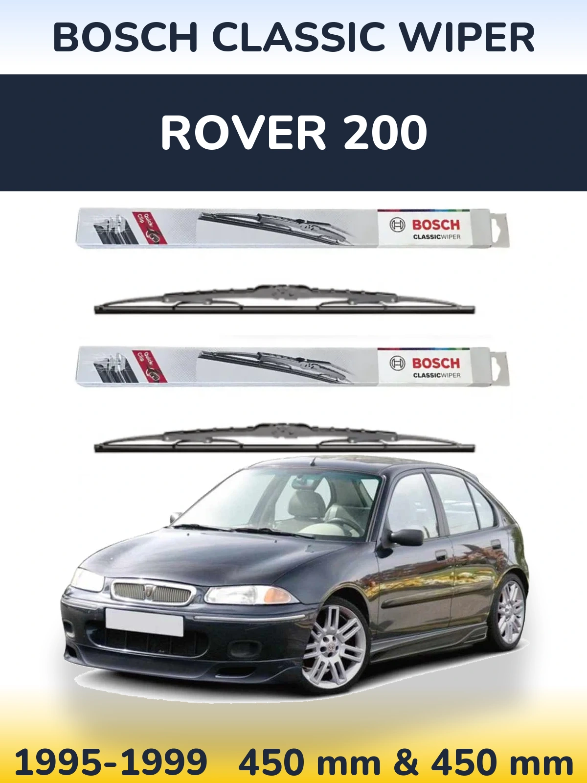 Front wiper blade set BOSCH Classic Wiper 450 & 450 mm for Rover 200 1995-1999