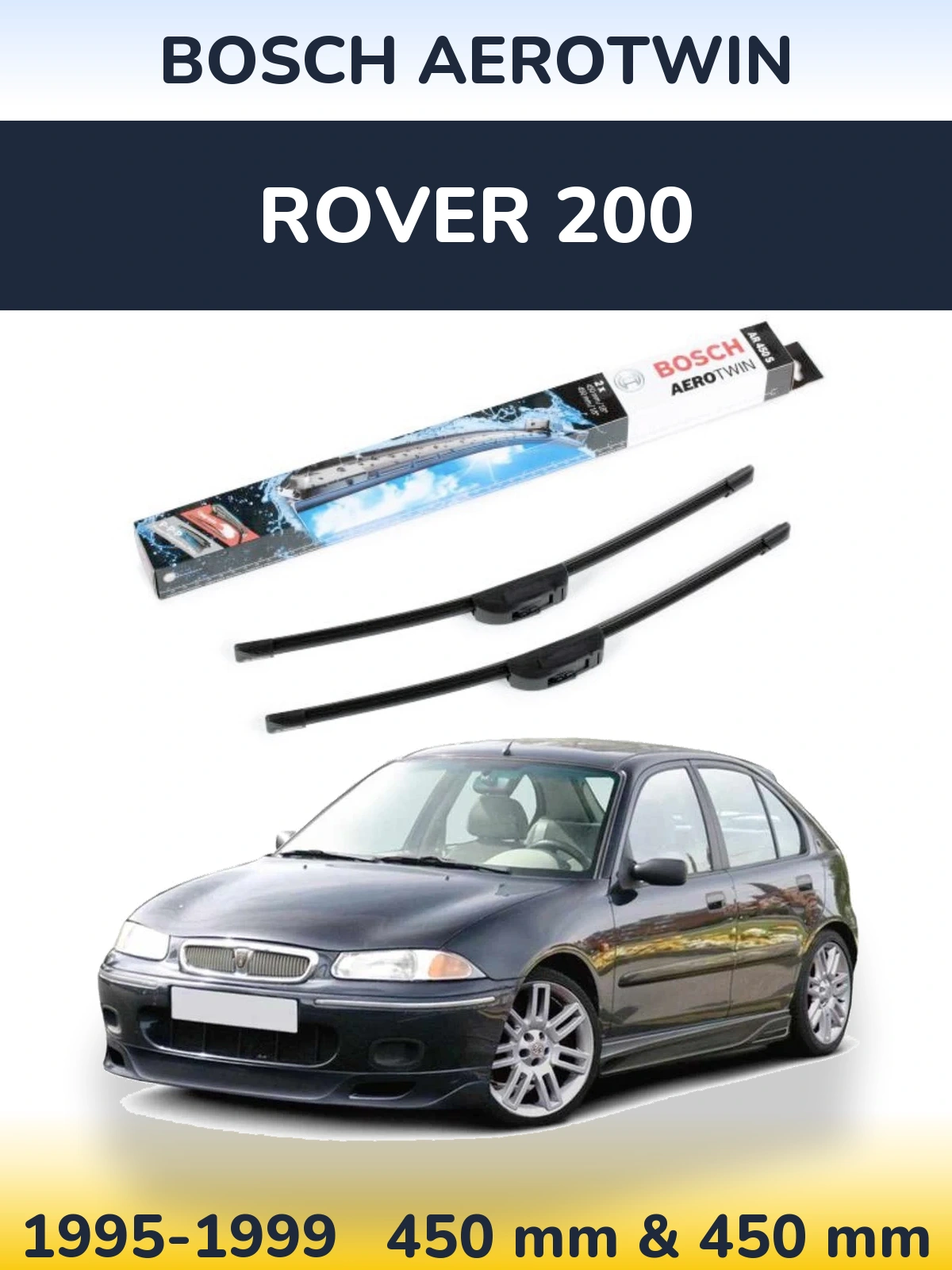 Front wiper blade set BOSCH AeroTwin 450 & 450 mm for Rover 200 1995-1999