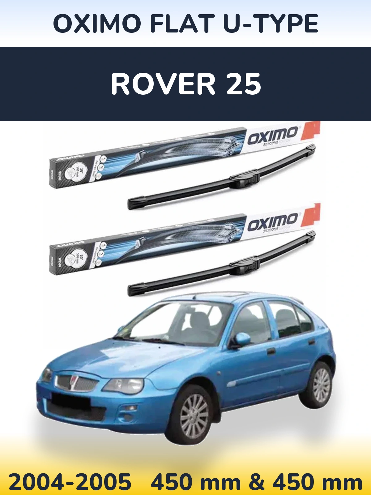Комплект передніх щіток Oximo Flat U-type 450 & 450 мм для Rover 25 2004-2005