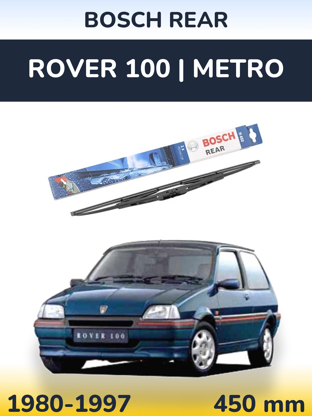 Задний дворник BOSCH Rear 450 мм для Rover 100 | Metro 1980-1997