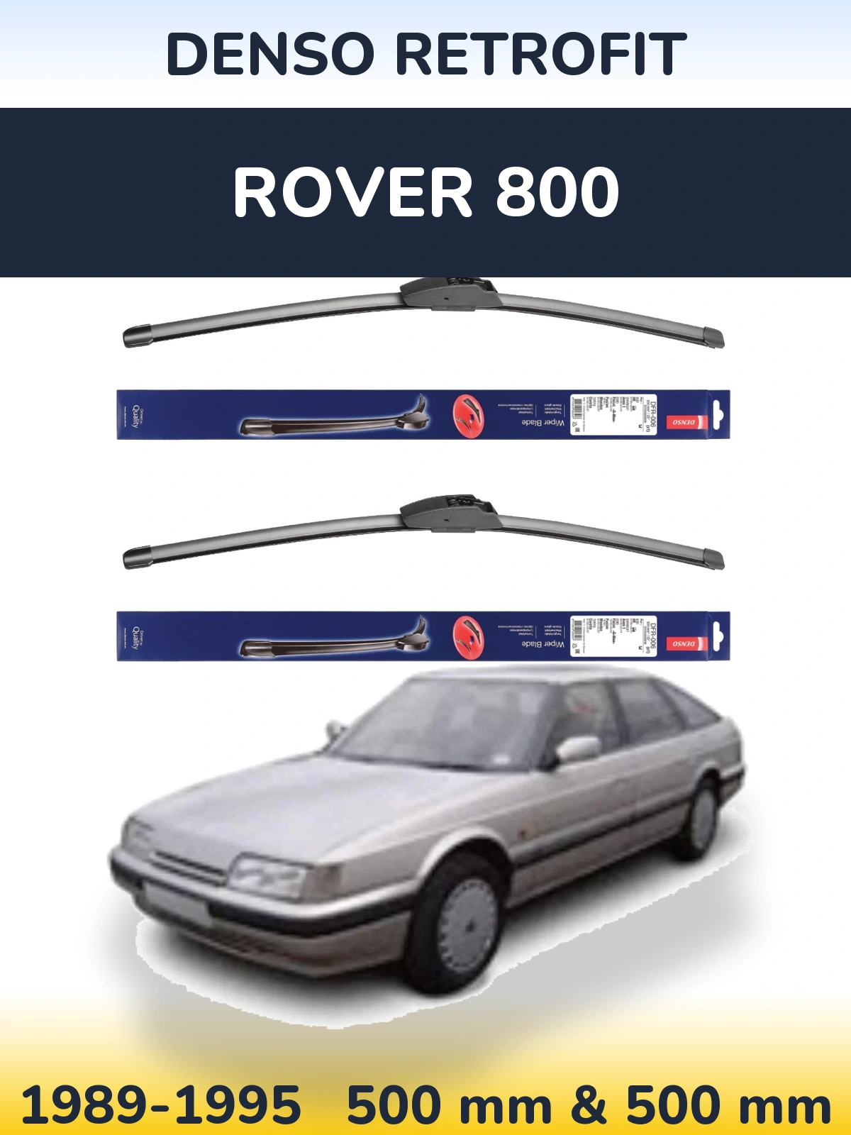 Комплект передних дворников Denso Retrofit 500 & 500 мм для Rover 800 1989-1995