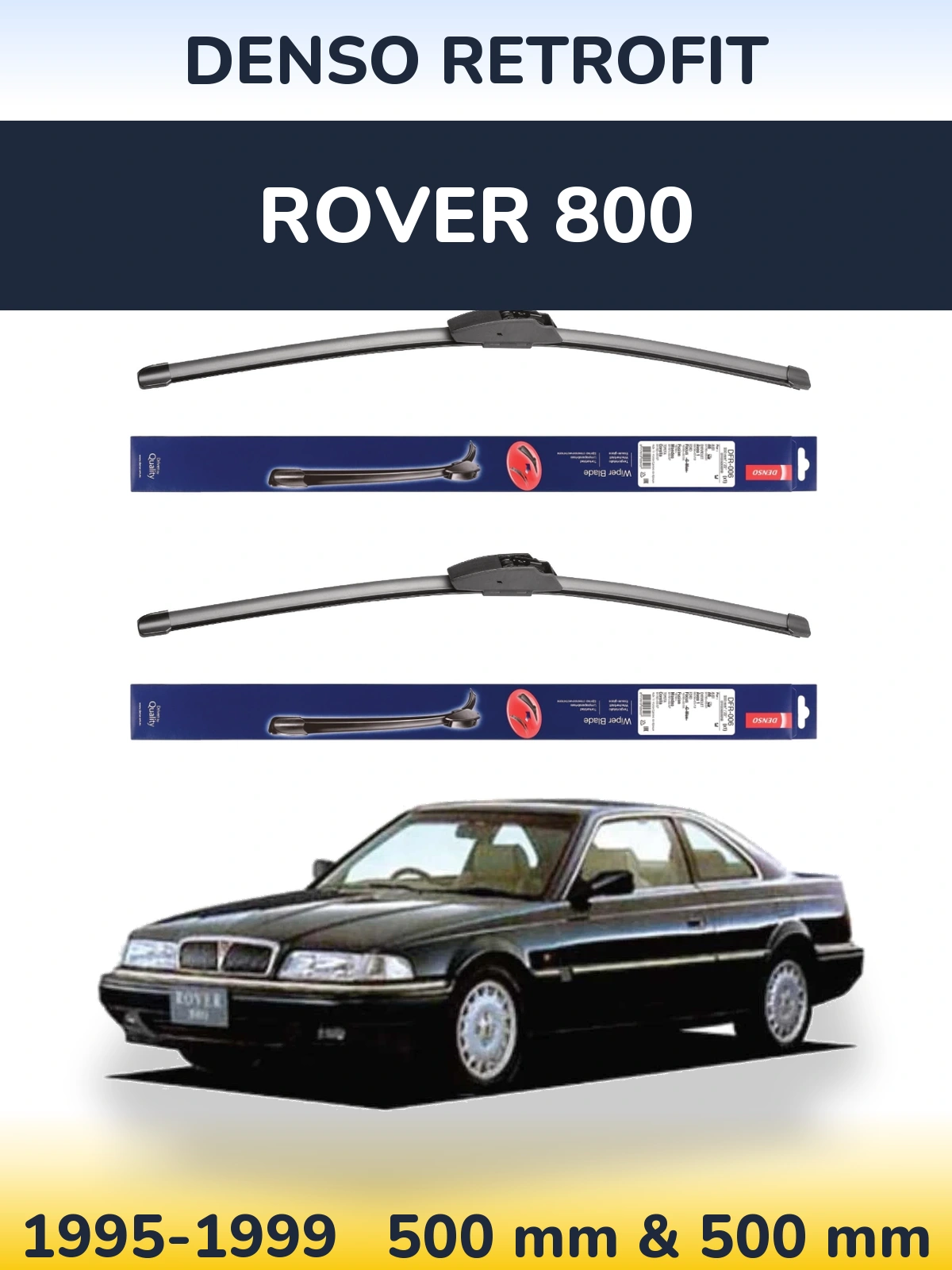 Front wiper blade set Denso Retrofit 500 & 500 mm for Rover 800 1995-1999