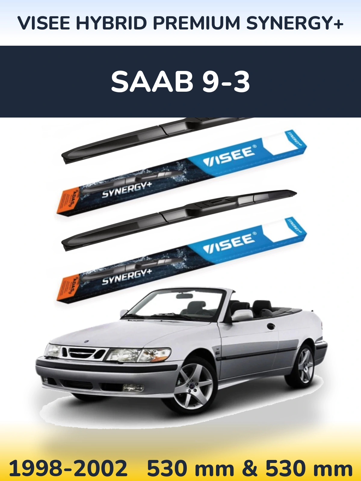 Front wiper blade set VISEE HYBRID PREMIUM SYNERGY+ 530 & 530 mm for SAAB 9-3 1998-2002