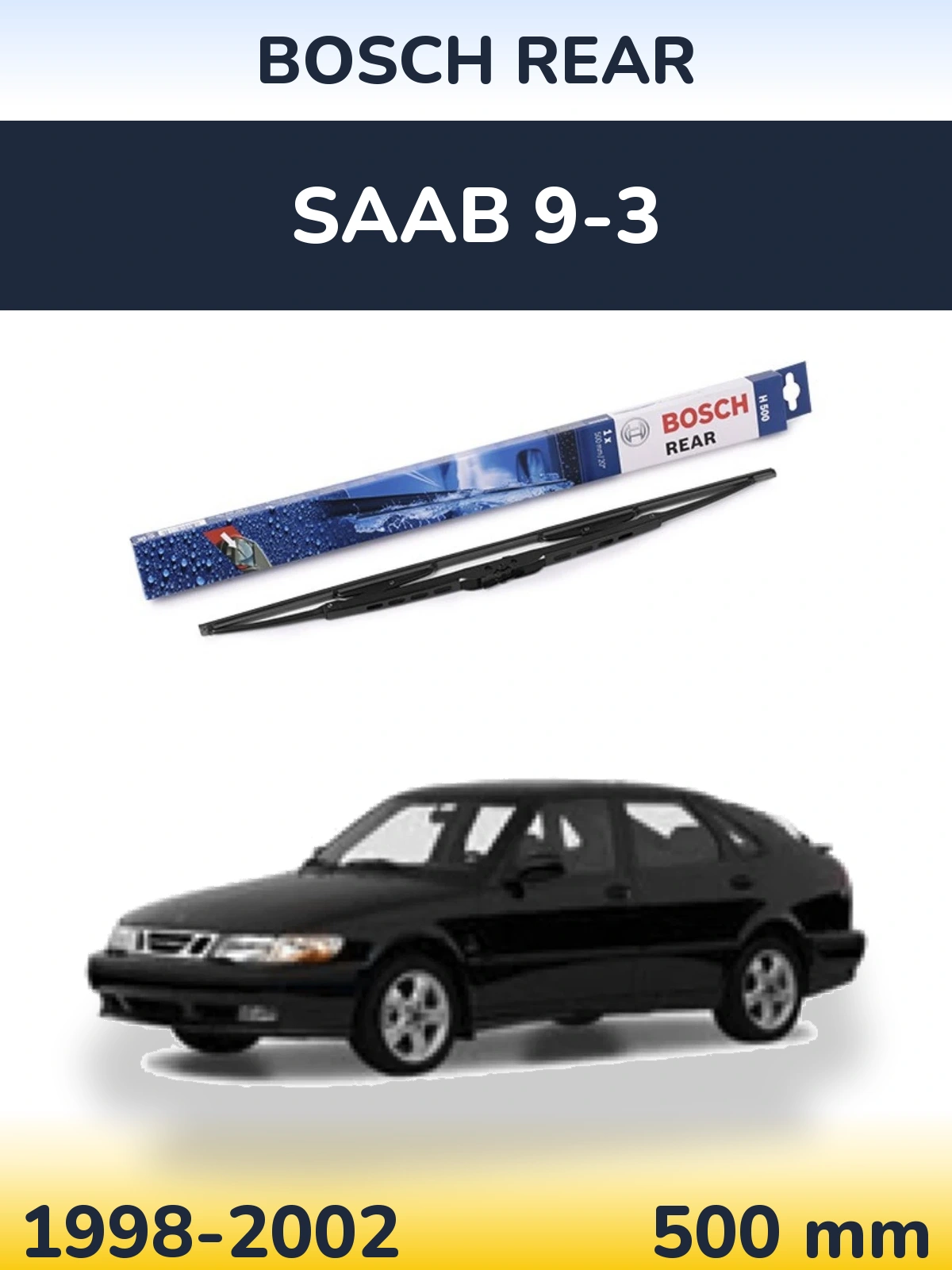 Задний дворник BOSCH Rear 500 мм для SAAB 9-3 1998-2002