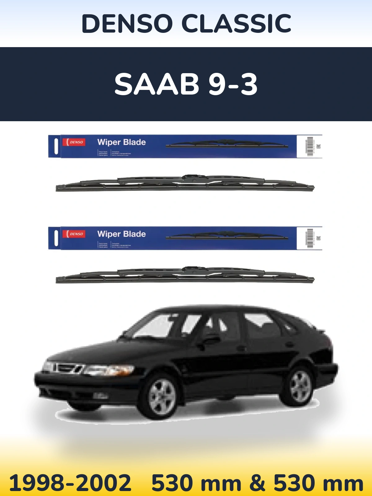 Комплект передніх щіток Denso Classic 530 & 530 мм для SAAB 9-3 1998-2002