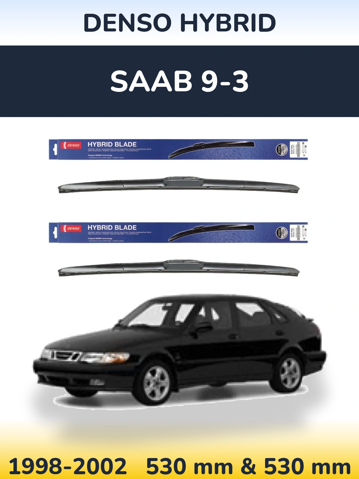 Komplet przednich wycieraczek Denso Hybrid 530 & 530 mm do SAAB 9-3 1998-2002