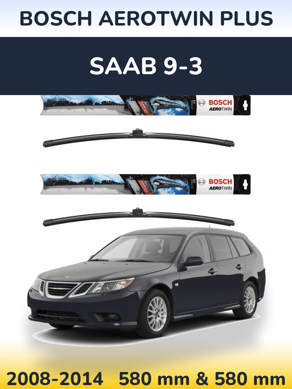 Комплект передніх щіток BOSCH AeroTwin Plus 580 & 580 мм для SAAB 9-3 2008-2014
