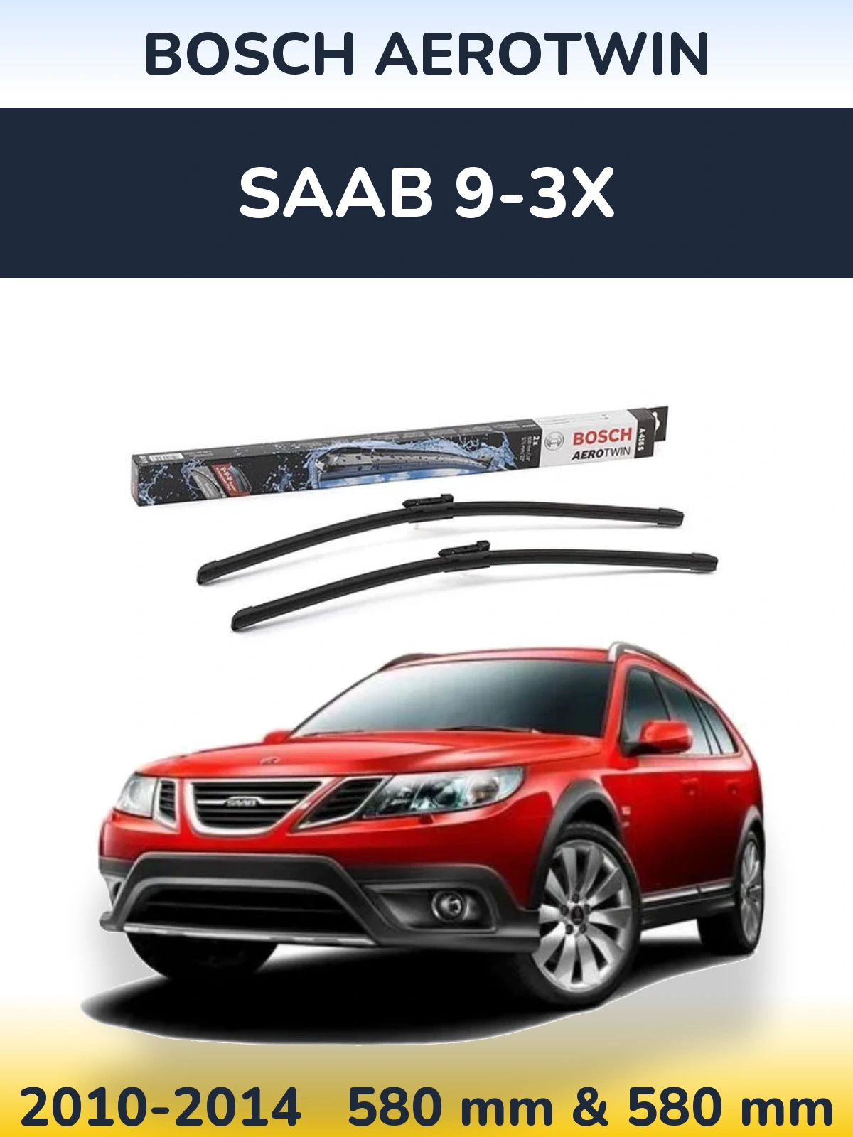 Front wiper blade set BOSCH AeroTwin 600 & 580 mm for SAAB 9-3X 2010-2014