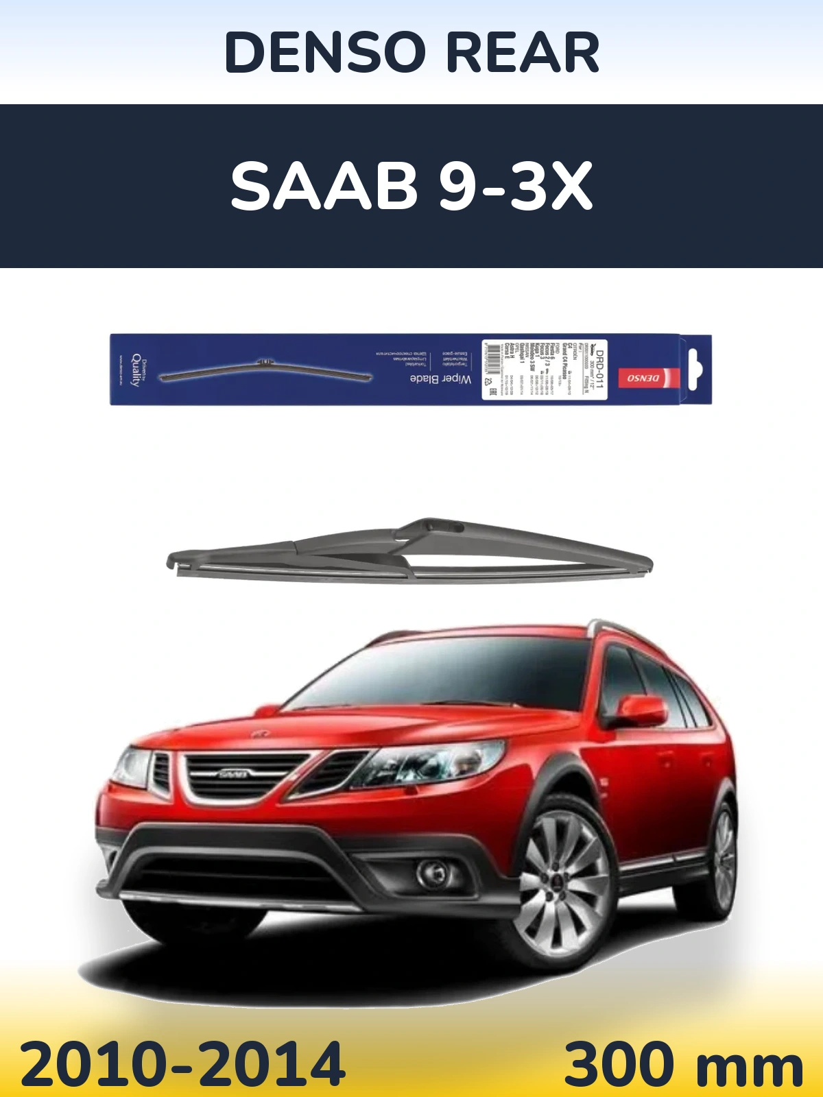 Tylna wycieraczka Denso Rear 300 mm do SAAB 9-3X 2010-2014