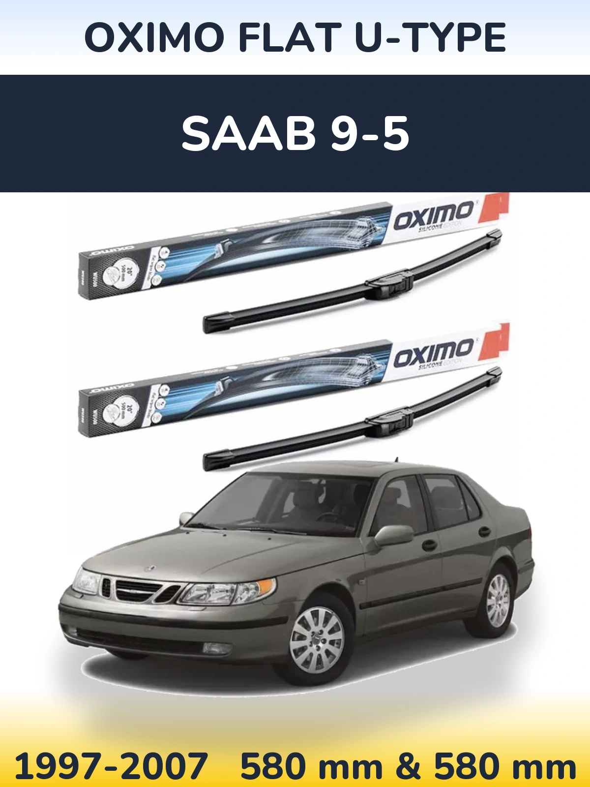 Komplet przednich wycieraczek Oximo Flat U-type 580 & 580 mm do SAAB 9-5 1997-2007